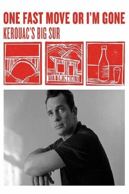 Постер One Fast Move or I'm Gone: Kerouac's Big Sur